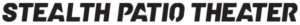 Stealth Patio Theater - Footer Logo